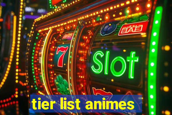 tier list animes